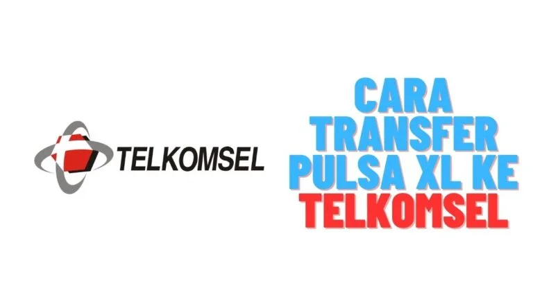 Cara Transfer Pulsa XL ke Telkomsel Anti Gagal